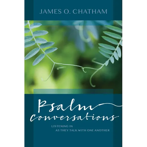 Psalm Conversations: Listening in as They Talk with One Another - Paperback