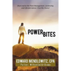 Power Bites: Short and to the Point Management, Leadership, and Lifestyle Advice I Give My Clients! - Hardcover