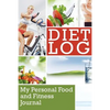 Diet Log: My Personal Food and Fitness Journal - Paperback