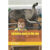 christina goes to the zoo - Paperback