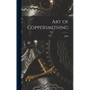 Art of Coppersmithing - Hardcover