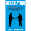 Negotiation: An Ex-Spy's Guide to Master the Psychological Tricks & Talking Tools to Become an Expert Negotiator in Any Situation - Paperback