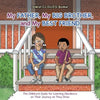 My Father, My Big Brother, and My Best Friend: The Children's Guide for Learning Obedience on Their Journey as They Grow - Paperback