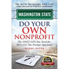 Washington State Do Your Own Nonprofit: The Only GPS You Need For 501c3 Tax Exempt Approval - Paperback