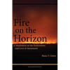 Fire on the Horizon: A Meditation on the Endowment and Love of Atonement - Paperback
