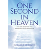 One Second in Heaven: Stories of the afterlife told by people that experienced such and returned to life - Paperback