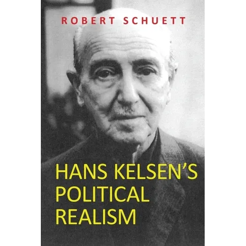 Hans Kelsen's Political Realism - Paperback