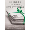 Secrets Change Everything - Paperback