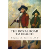 The Royal Road to Health - Paperback