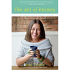 The Art of Money: A Life-Changing Guide to Financial Happiness - Paperback