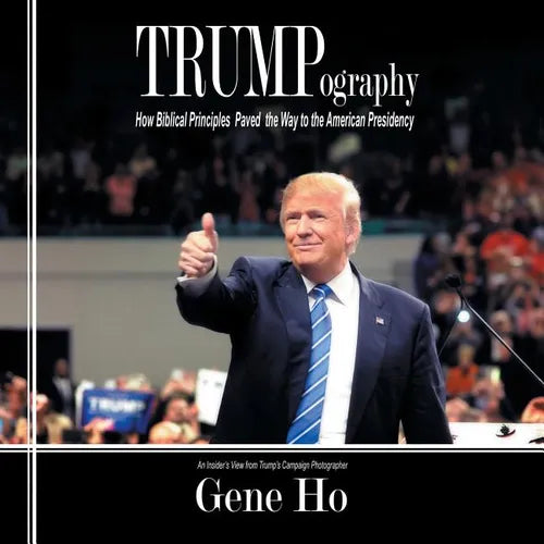 Trumpography: How Biblical Principles Paved the Way to the American Presidency - Paperback