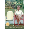 The Cardinal Club: A Daughter's Journey to Acceptance - Paperback