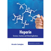 Heparin: Structure, Functions and Clinical Applications - Hardcover
