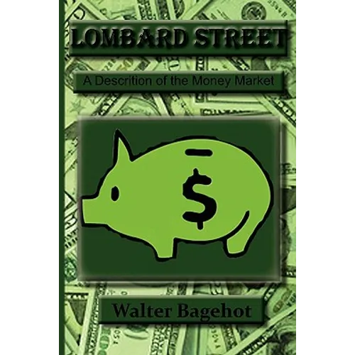 Lombard Street: A Description of the Money Market - Paperback