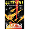 Quick-Kill & The Galactic Secret Service - Hardcover