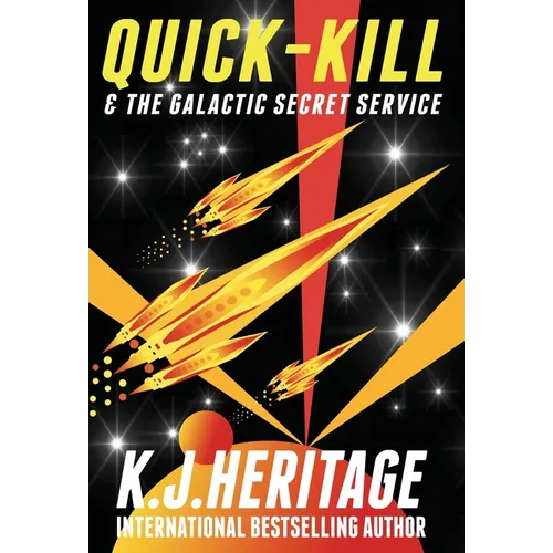 Quick-Kill & The Galactic Secret Service - Hardcover