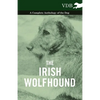 The Irish Wolfhound - A Complete Anthology of the Dog - Hardcover