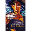 Toward a Modernist Style: John DOS Passos - Paperback