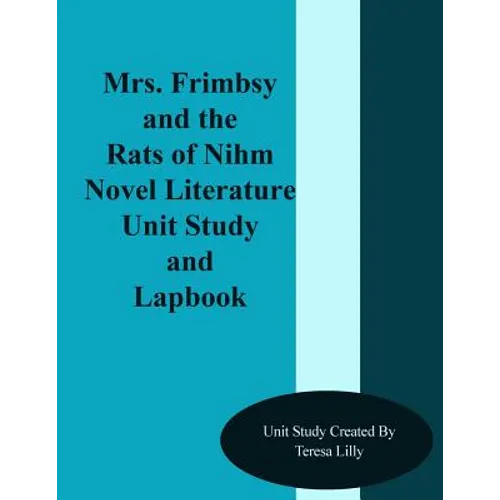 Mrs. Frimbsy and the Rats of Nihm Novel Literature Unit Study and Lapbook - Paperback