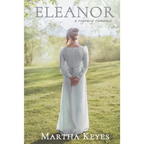 Eleanor: A Regency Romance - Paperback