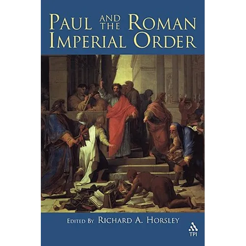 Paul and the Roman Imperial Order - Paperback