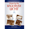 Down by the Back River Light: The Sensational 1931 Murder Trial of Professor Kane - Paperback