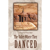 The Valley Where They Danced - Paperback