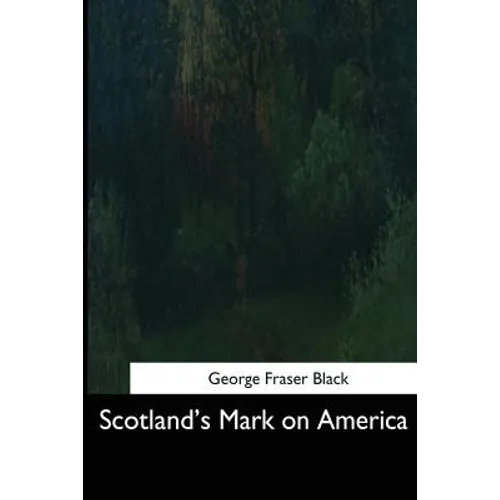 Scotland's Mark on America - Paperback