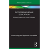Entrepreneurship Education: Scholarly Progress and Future Challenges - Paperback