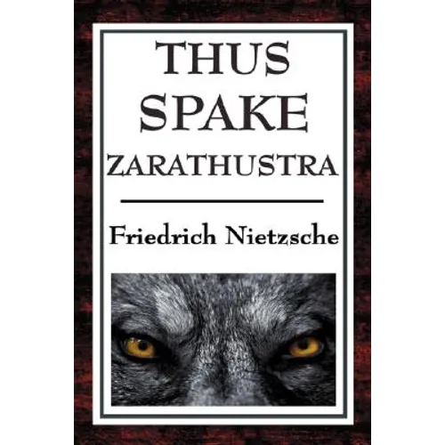 Thus Spake Zarathustra: A Book for All and None - Hardcover