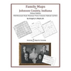 Family Maps of Johnson County, Indiana - Paperback