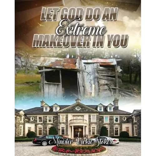 Let God Do an Extreme Makeover in You - Paperback