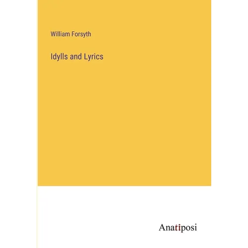 Idylls and Lyrics - Paperback