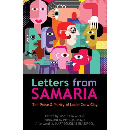 Letters from Samaria: The Prose & Poetry of Louie Crew Clay - Paperback