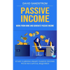 Passive Income: Work From Home and Generate Passive Income (Start Earning Smart Passive Income With No Capital Required) - Paperback
