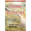 Stepping Heavenward - Paperback