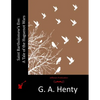 Saint Bartholomew's Eve: A Tale of the Huguenot Wars - Paperback