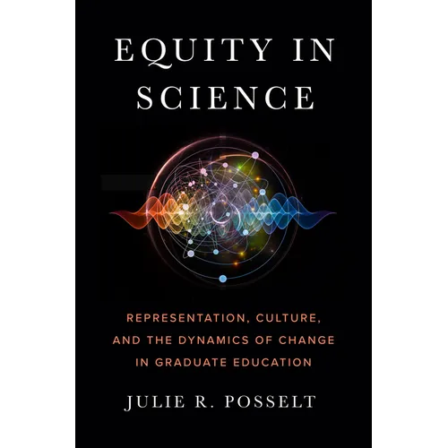 Equity in Science: Representation, Culture, and the Dynamics of Change in Graduate Education - Paperback