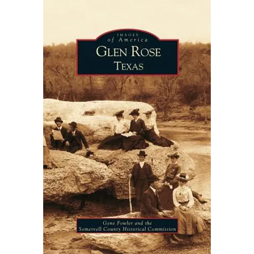 Glen Rose Texas - Hardcover
