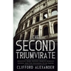 The Second Triumvirate: Augustus, Marc Antony, Marcus Aemilius Lepidus, And The Founding Of An Empire - Paperback
