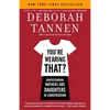 You're Wearing That?: Understanding Mothers and Daughters in Conversation - Paperback