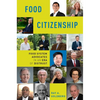 Food Citizenship: Food System Advocates in an Era of Distrust - Paperback