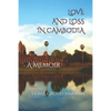 Love and Loss in Cambodia: a memoir - Paperback