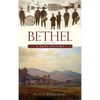 Bethel, Maine: A Brief History - Hardcover