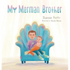 My Merman Brother - Hardcover