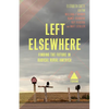 Left Elsewhere - Paperback