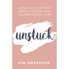 Unstuck: Letting Go of the Myths Keeping You from Who You Are Created to Be - Paperback