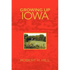 Growing Up Iowa - Hardcover