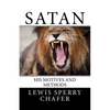 Satan: His Motive and Methods - Paperback