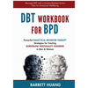 DBT Workbook For BPD: Powerful Dialectical Behavior Therapy Strategies for Treating Borderline Personality Disorder in Men & Women Manage BPD with a S - Paperback